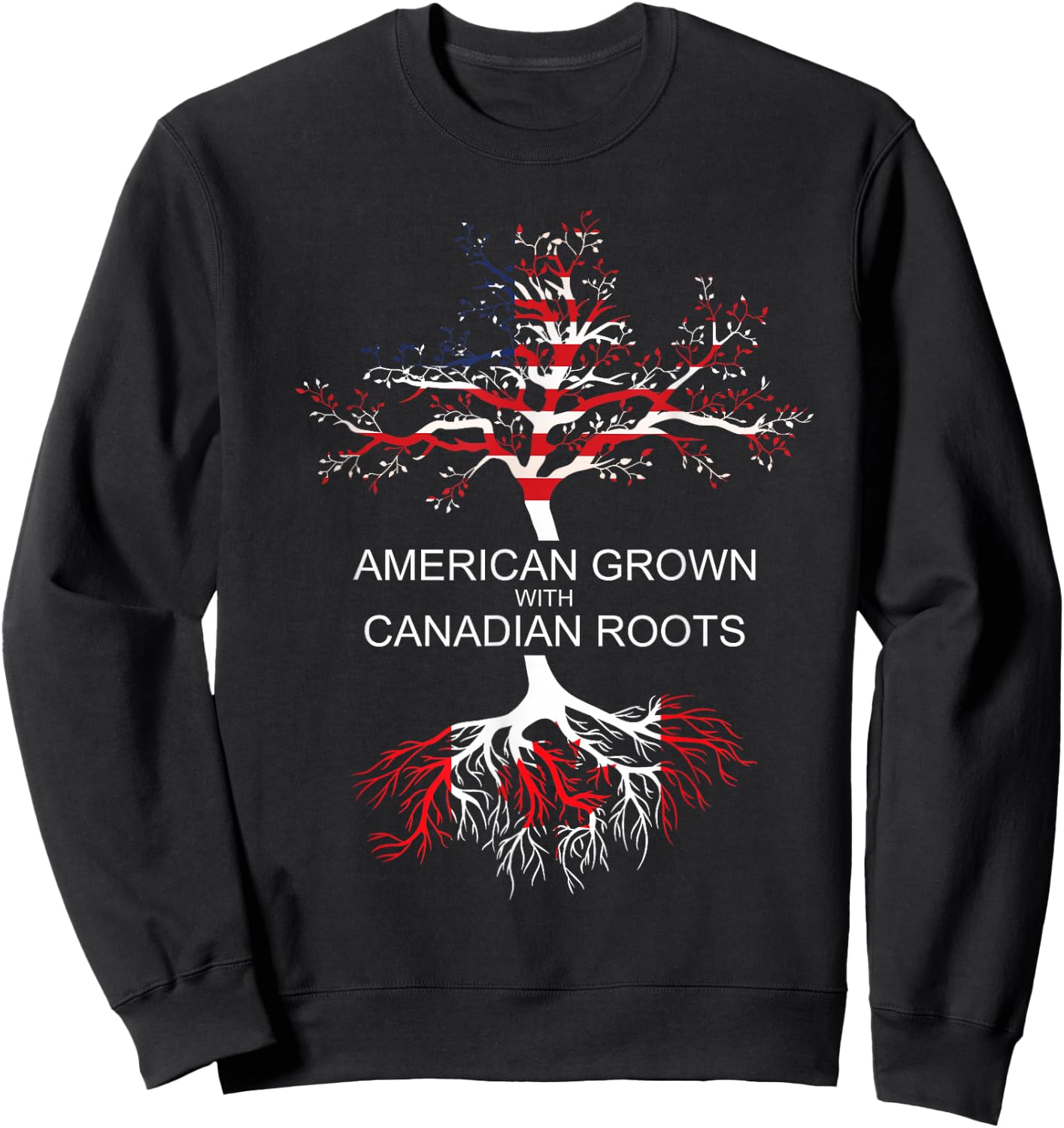 American Grown Canadian Roots Canada Sweatshirt - Sweatshirt | Black