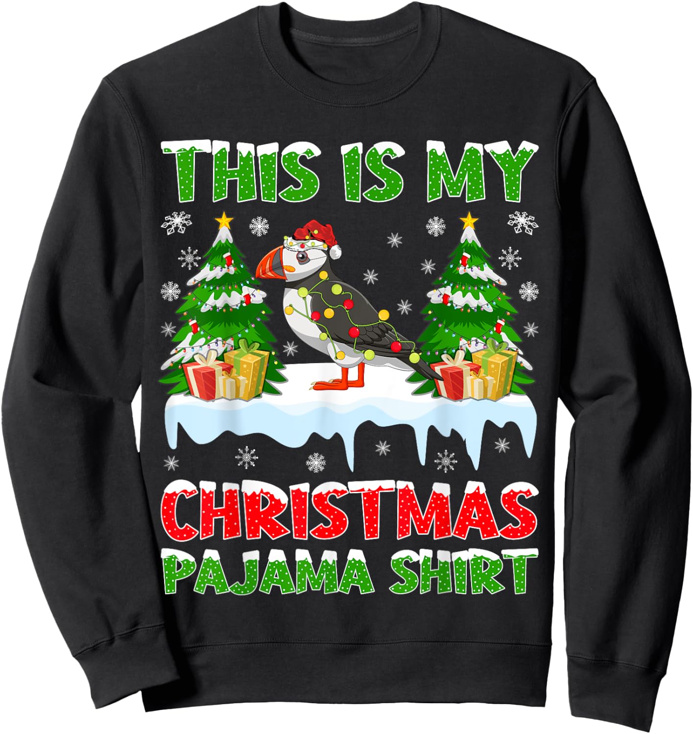 Funny This Is My Christmas Pajama Shirt Puffin Christmas Sweatshirt - Sweatshirt | Black