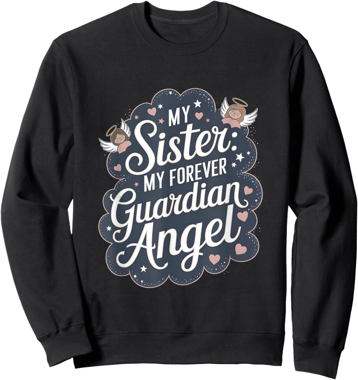Sister My Forever Guardian Angel Memorial Remembrance Sweatshirt - Sweatshirt | Black
