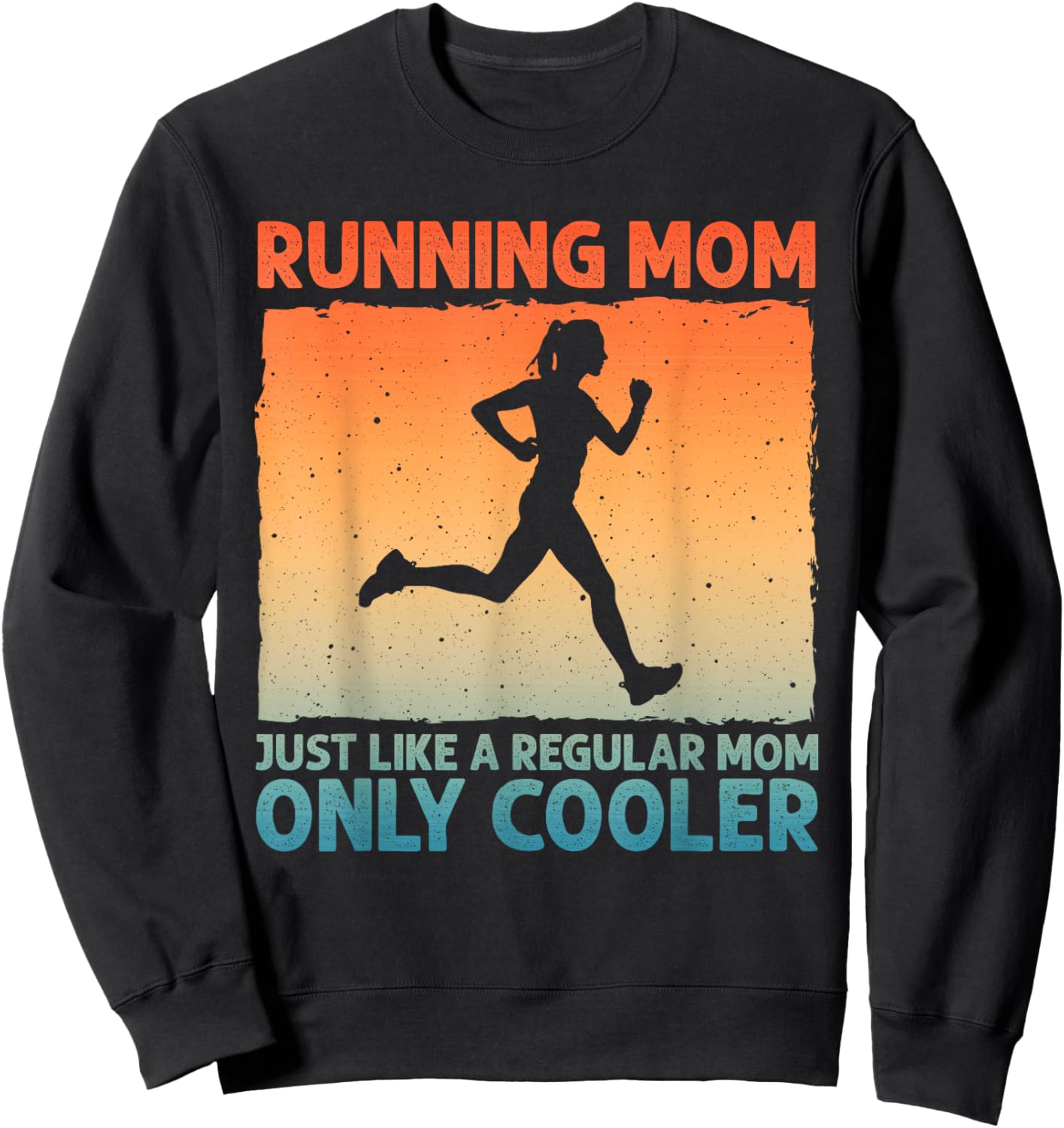 Funny Running Mom Marathoner Runner Coach Racing Sweatshirt - Sweatshirt | Black