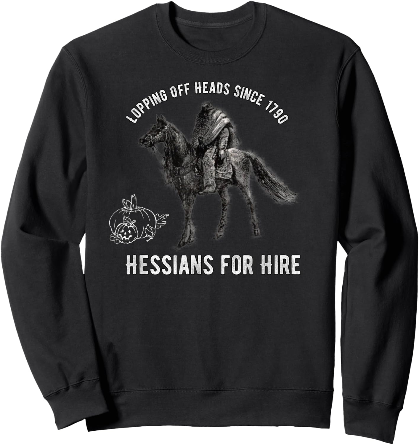 Hessians For Hire Headless Horseman Sweatshirt - Sweatshirt | Black