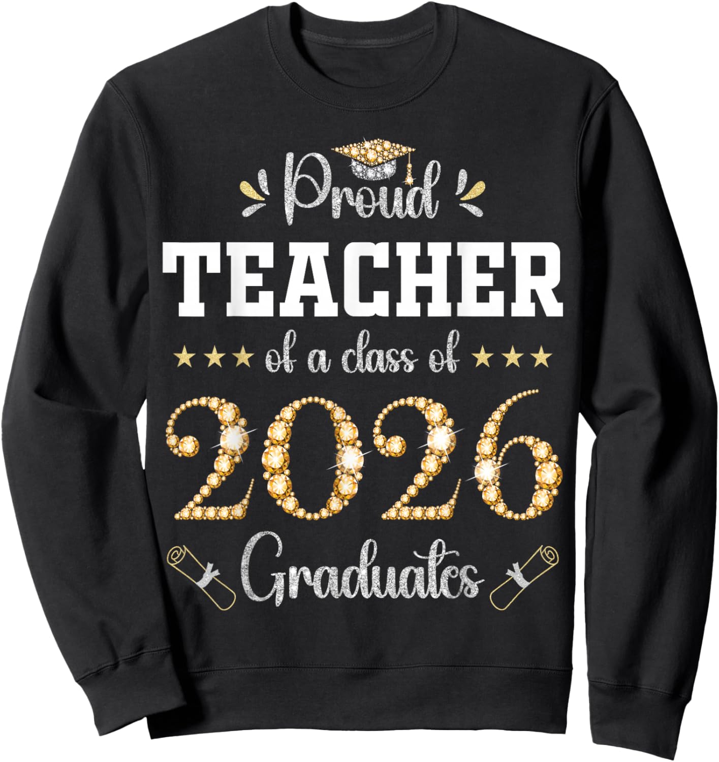 Proud Teacher of A Class of 2026 Graduates Graduation Sweatshirt - Sweatshirt | Black