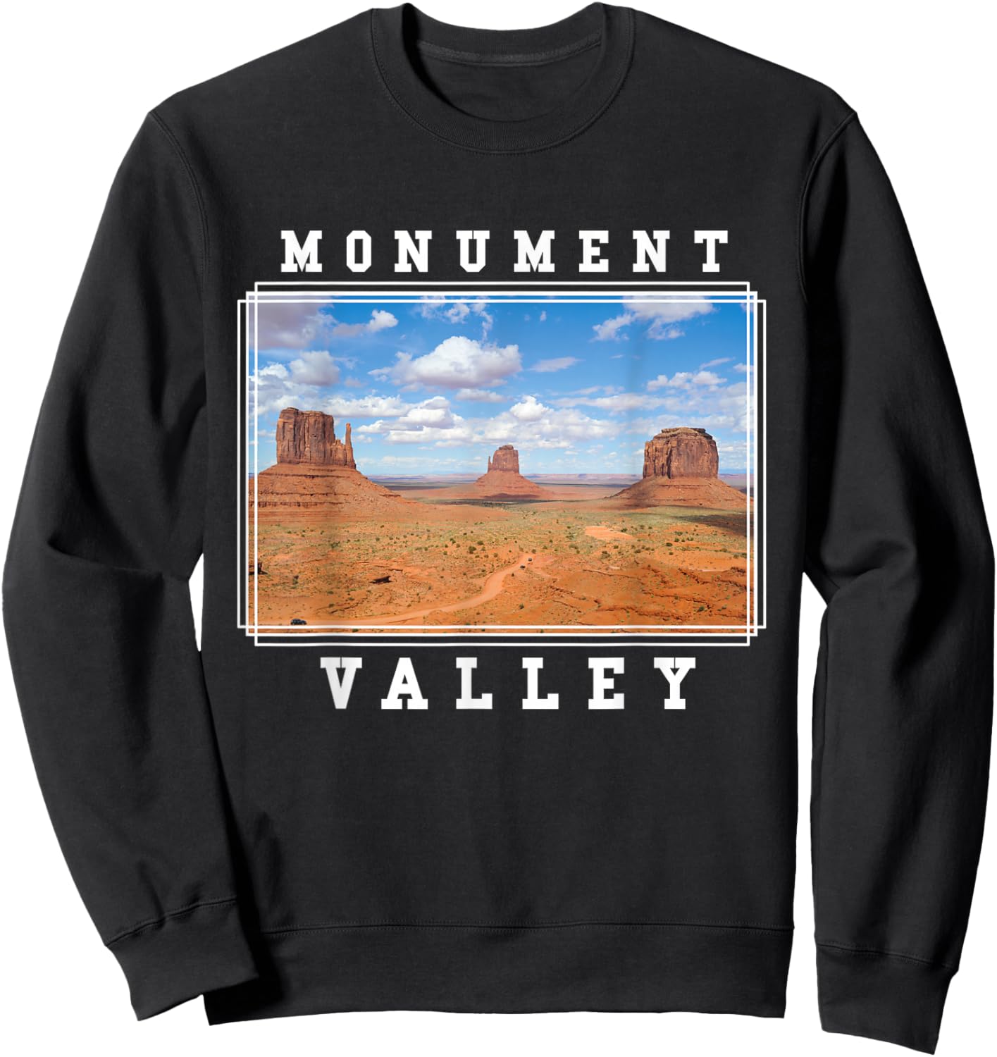Monument Valley Utah Arizona Navajo Tribal Park Sweatshirt - Sweatshirt | Black