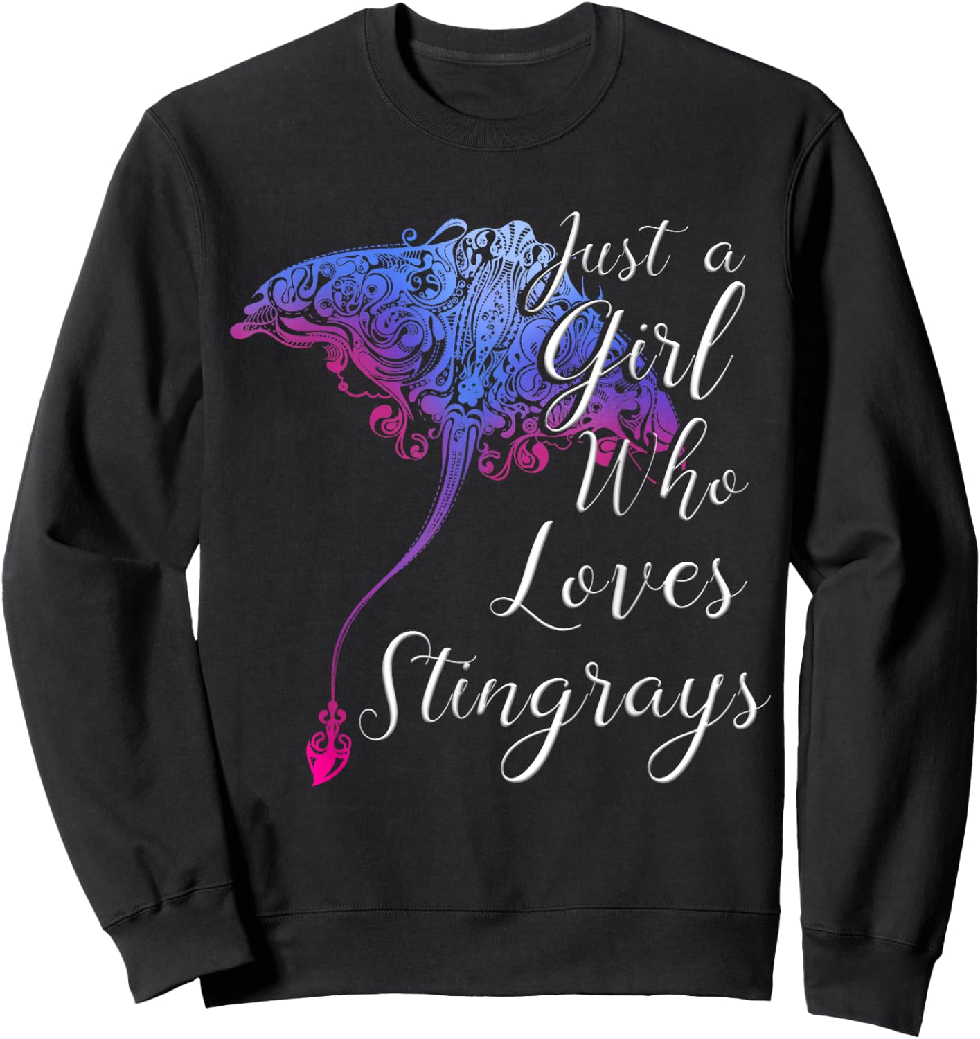 Cute Shark Sea Lover Gift Just a Girl Who Loves Stingrays Sweatshirt - Sweatshirt | Black