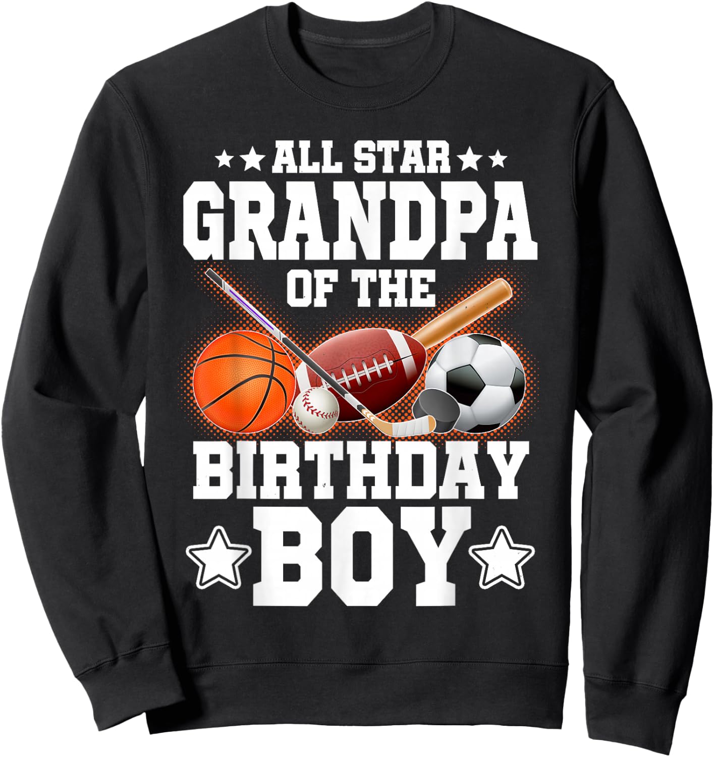 All Star Grandpa Of The Birthday Boy Basketball Soccer Sport Sweatshirt - Sweatshirt | Black
