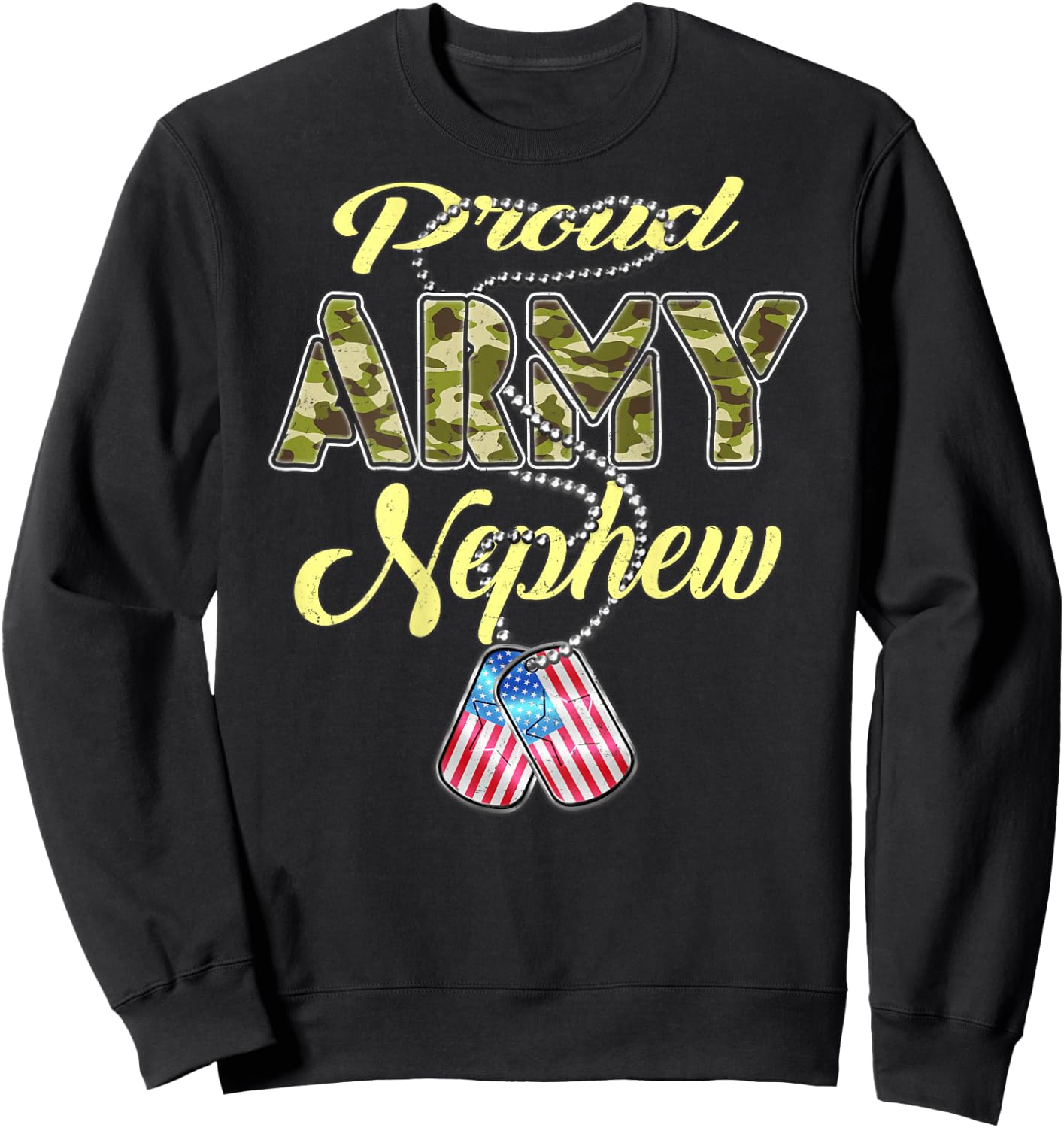 Proud Army Nephew US Flag Dog Tags Pride Military Family Sweatshirt - Sweatshirt | Black