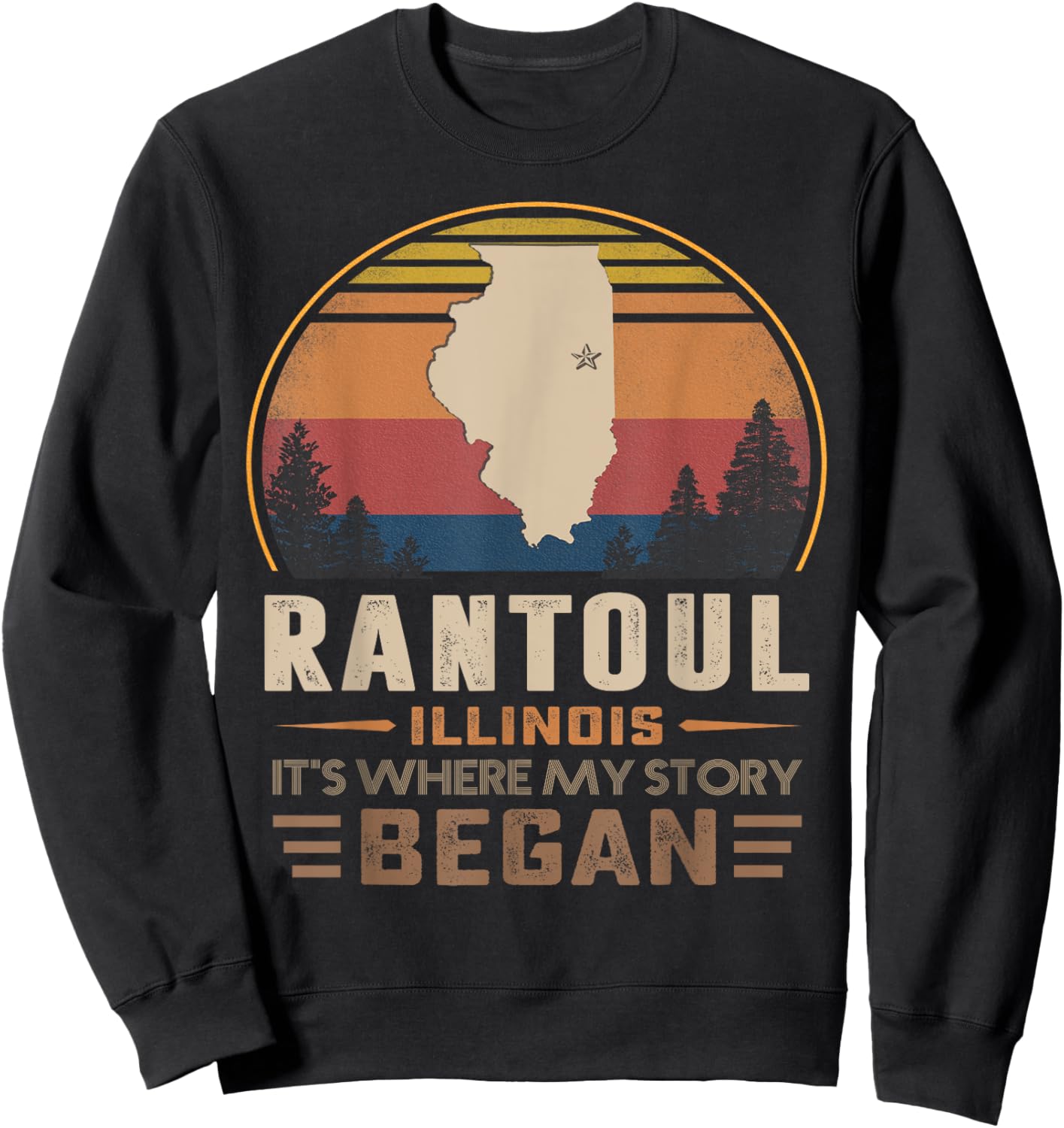 Vintage Rantoul Illinois Hometown My Story Began Sweatshirt - Sweatshirt | Black