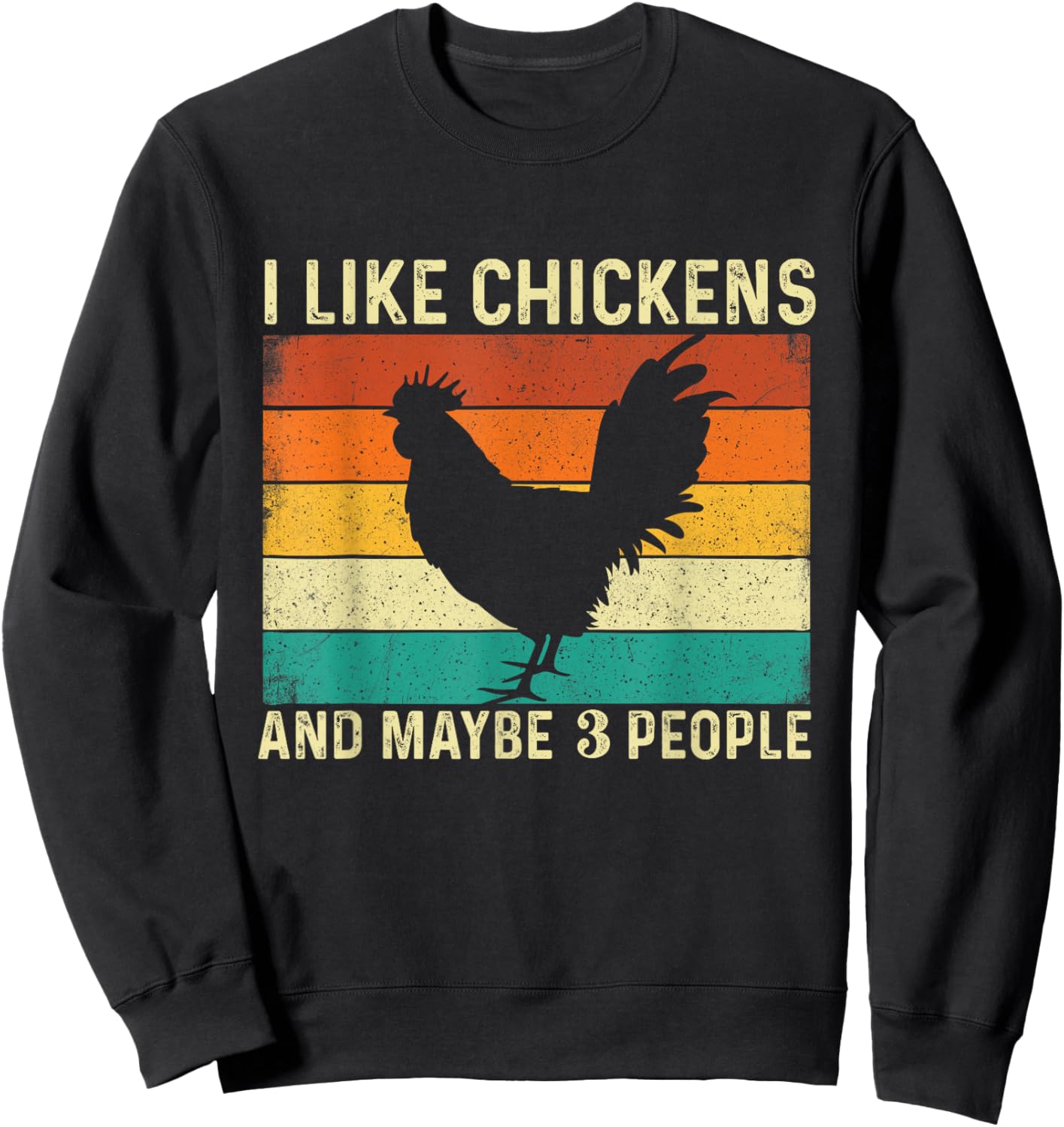 I Like Chickens And Maybe 3 People - Retro Chicken Farmer Sweatshirt - Sweatshirt | Black