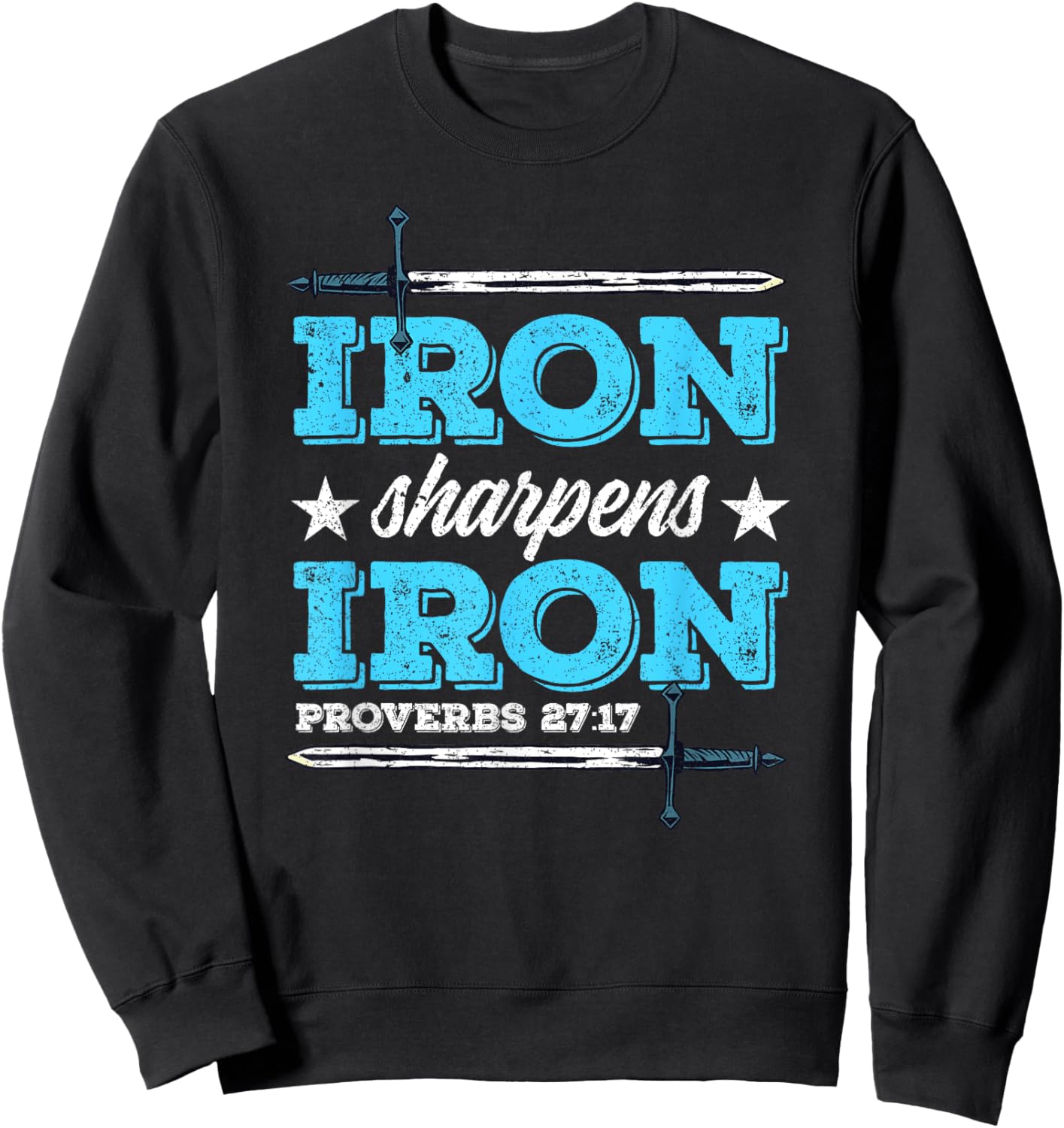 Iron Sharpens Iron Christian Religion Bible Verse Sweatshirt - Sweatshirt | Black