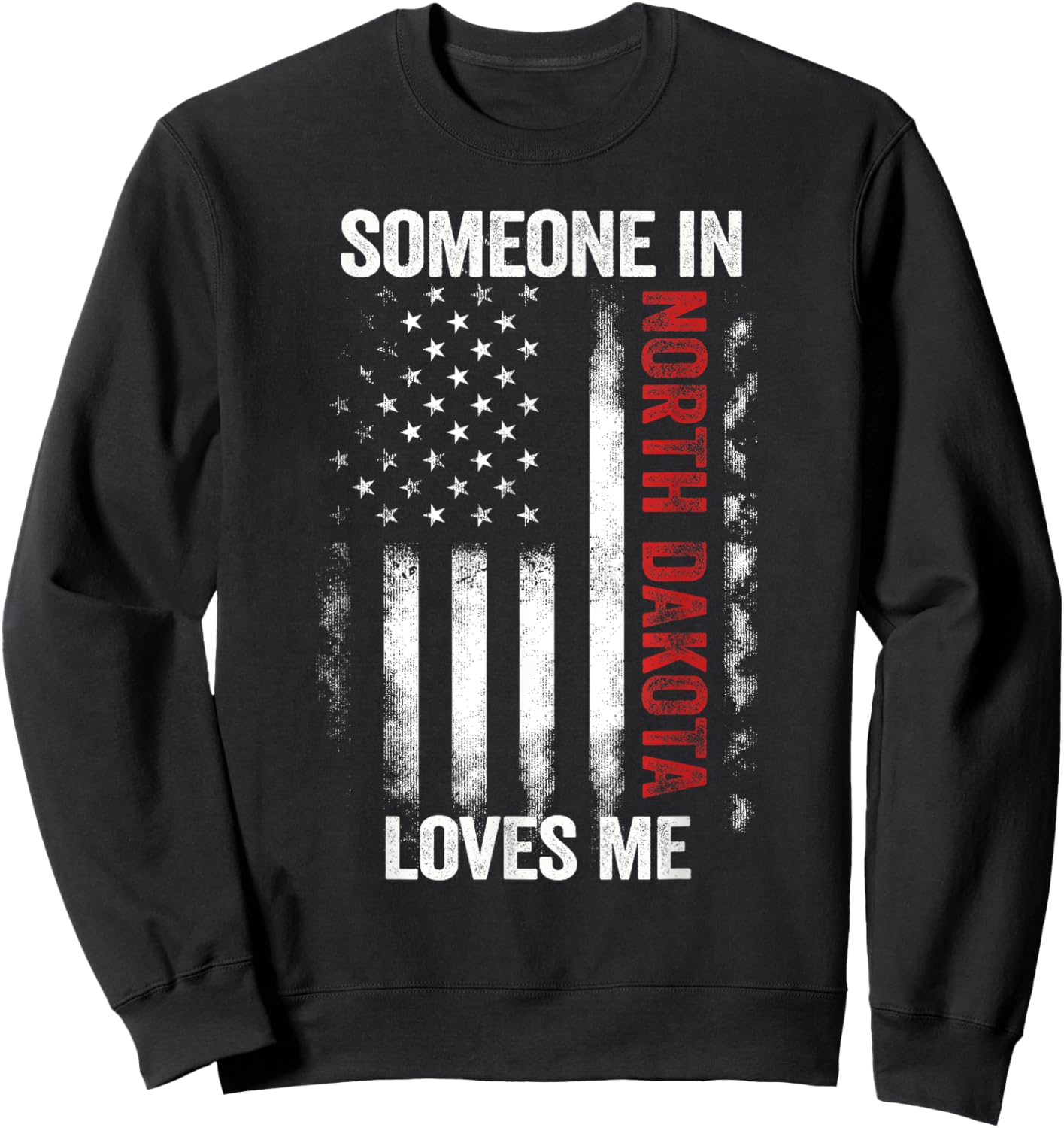 Someone In North Dakota Loves Me Peace Garden State Sweatshirt - Sweatshirt | Black