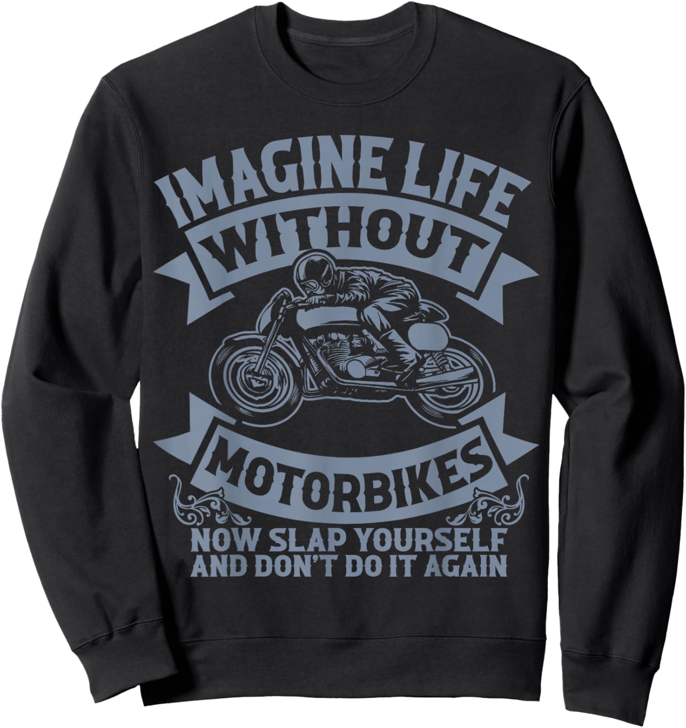 Funny Road-Thrill Rider Biker Life Motorcycle Joke Men Women Sweatshirt - Sweatshirt | Black