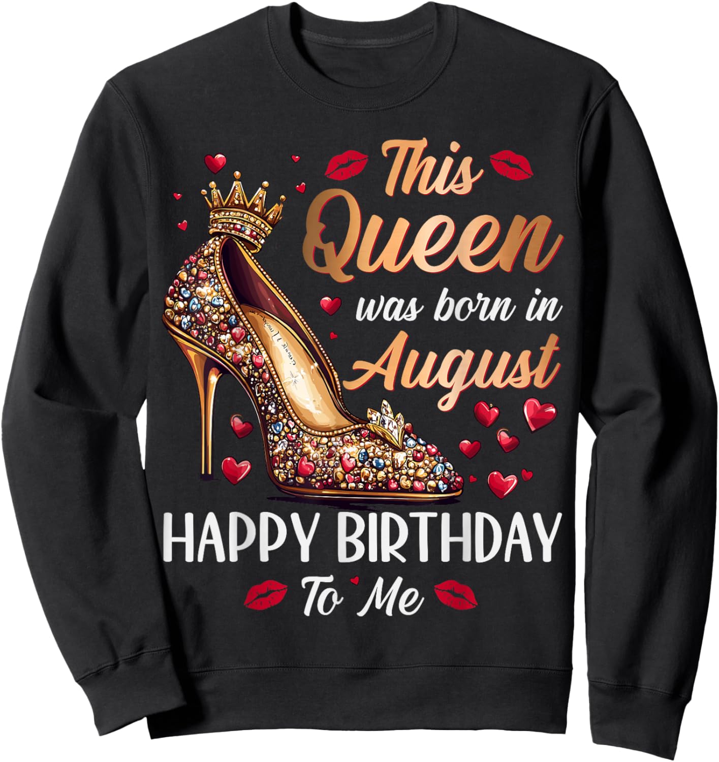 Queen Was Born In August High Heel Women's Happy Birthday Sweatshirt - Sweatshirt | Black
