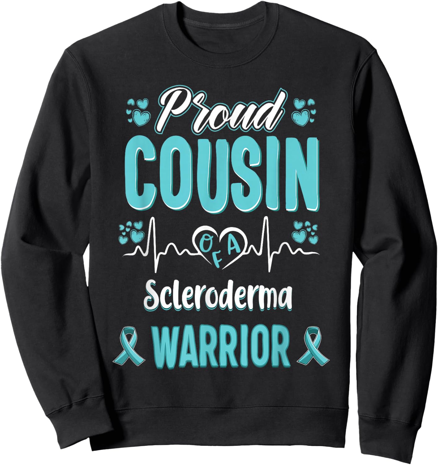 proud Cousin Scleroderma warrior awareness ribbon Teal Sweatshirt - Sweatshirt | Black