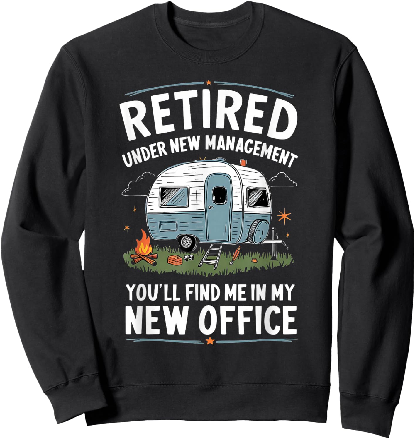 Retirement Retired Funny Camper Camp Camping , Small, Black Sweatshirt - Sweatshirt | Black