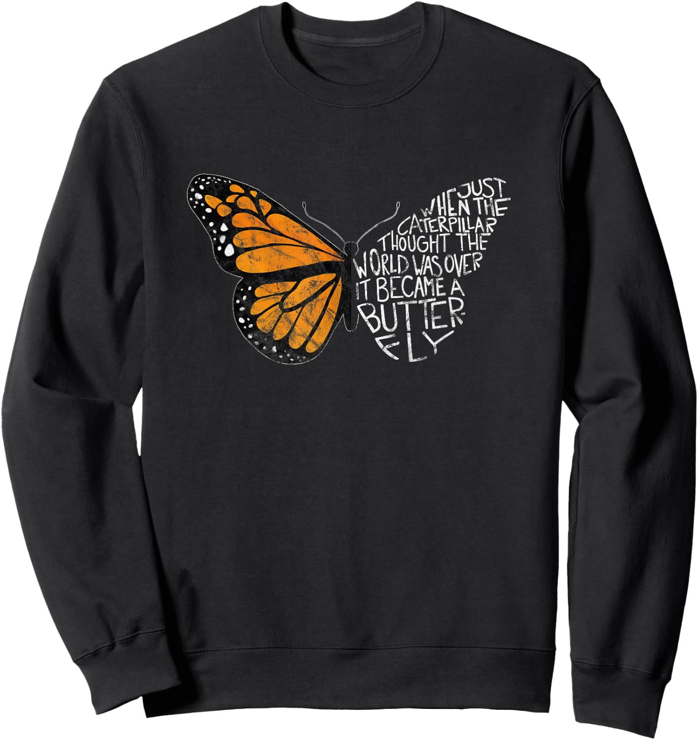 When The Caterpillar Thought The World Was Over, Butterfly Sweatshirt - Sweatshirt | Black