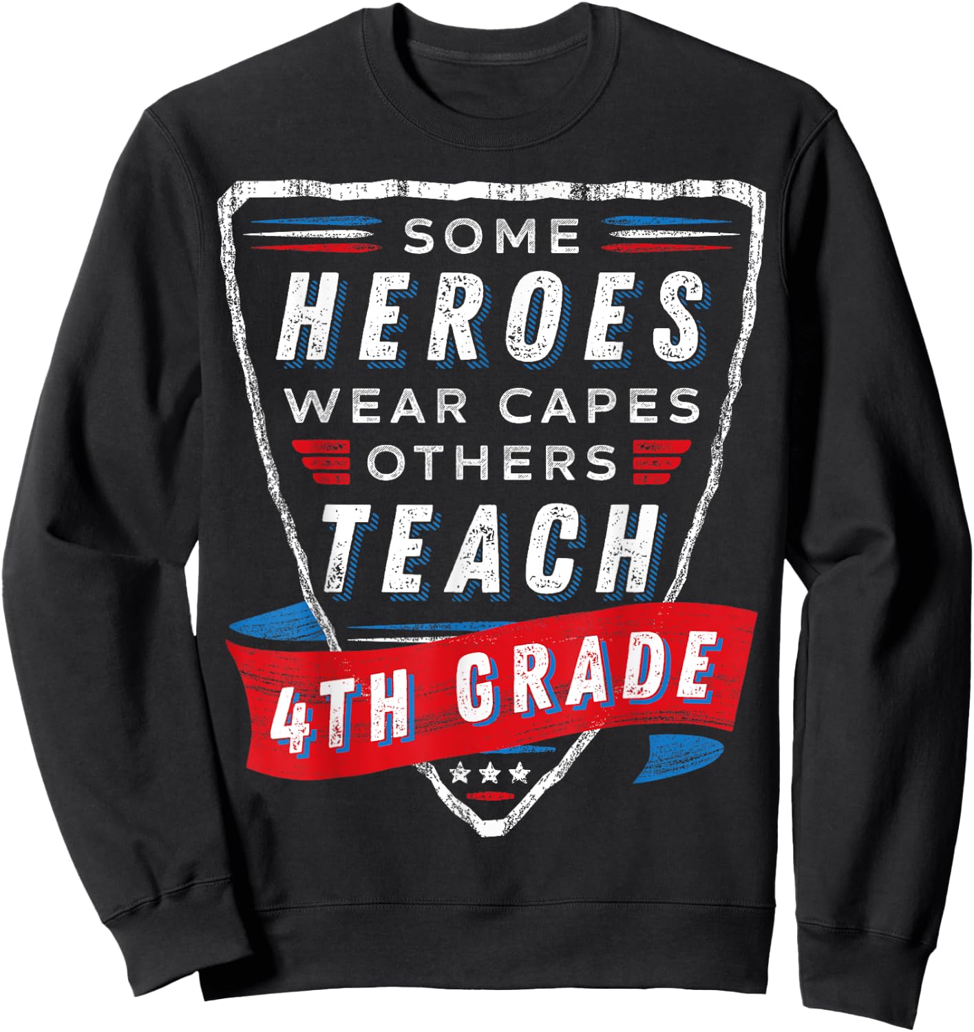 Some Heroes Wear Capes Others Teach 4th Grade Teacher Gift Men Women Kids Sweatshirt - Sweatshirt | Black