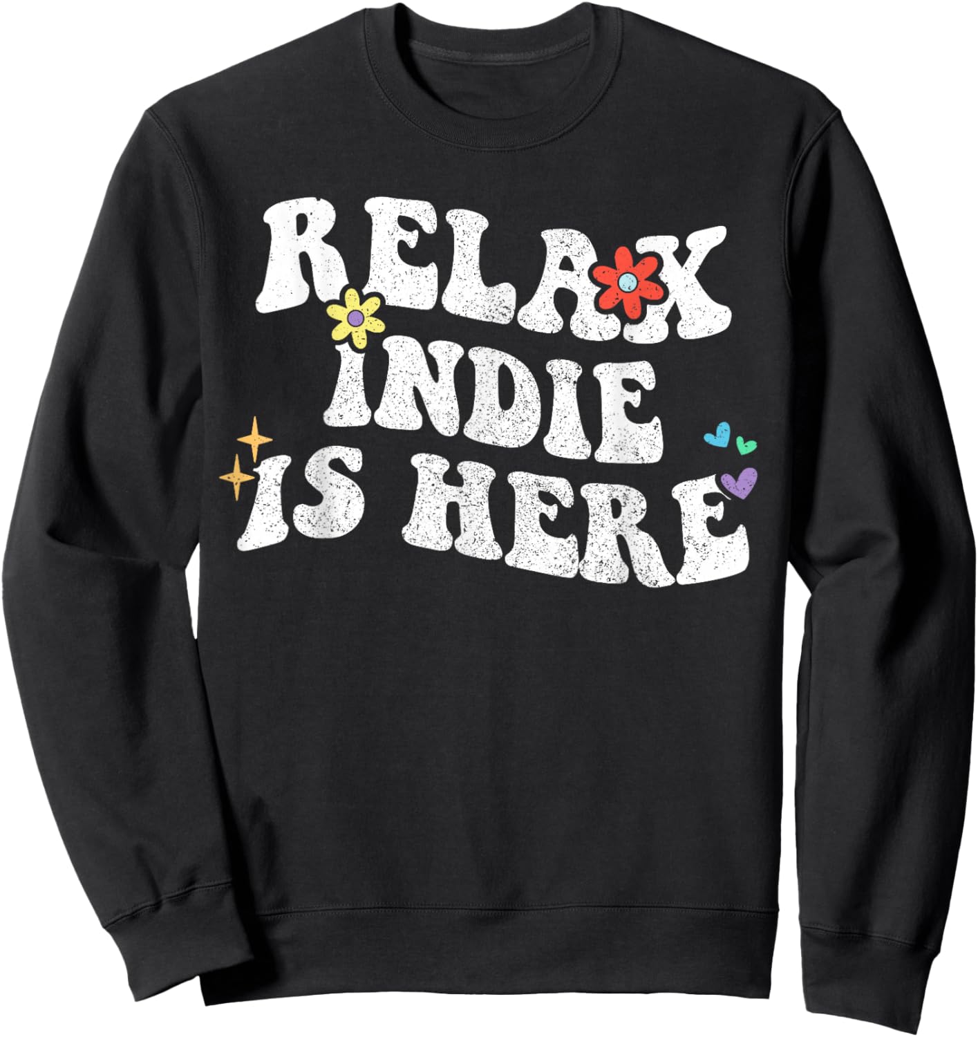 Retro Groovy Relax Indie Is Here Funny Mother's Day Name Sweatshirt - Sweatshirt | Black