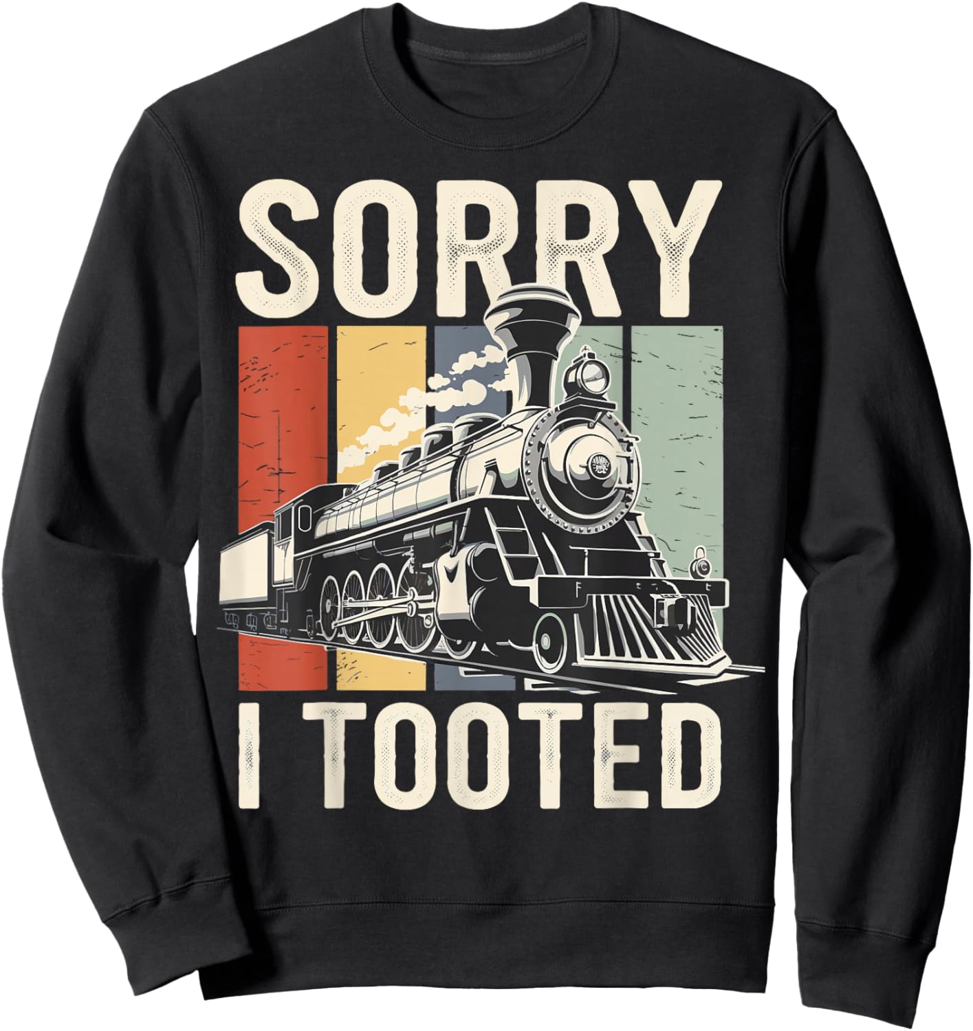 Sorry I Tooted Train Sweatshirt - Sweatshirt | Black