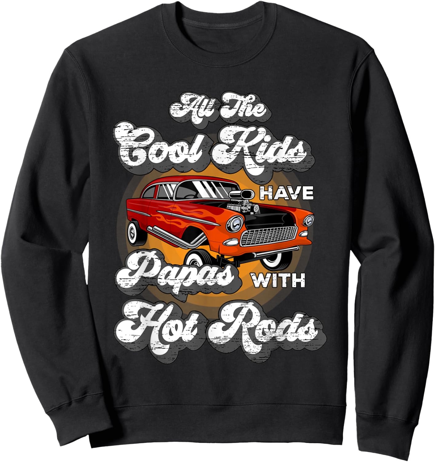 Cool Kids have Papas Hot Rods Vintage Hotrod Papa Sweatshirt - Sweatshirt | Black