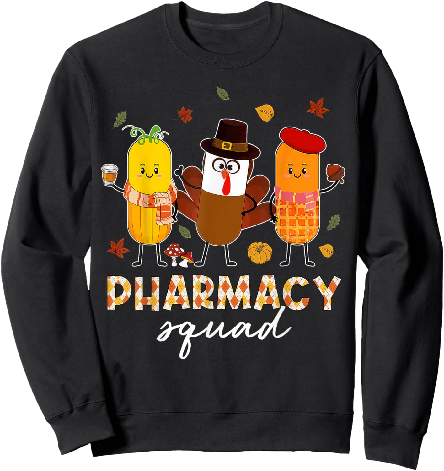 Pharmacy Squad Turkey Thanksgiving Pumpkin Fall Pharm Tech Sweatshirt - Sweatshirt | Black