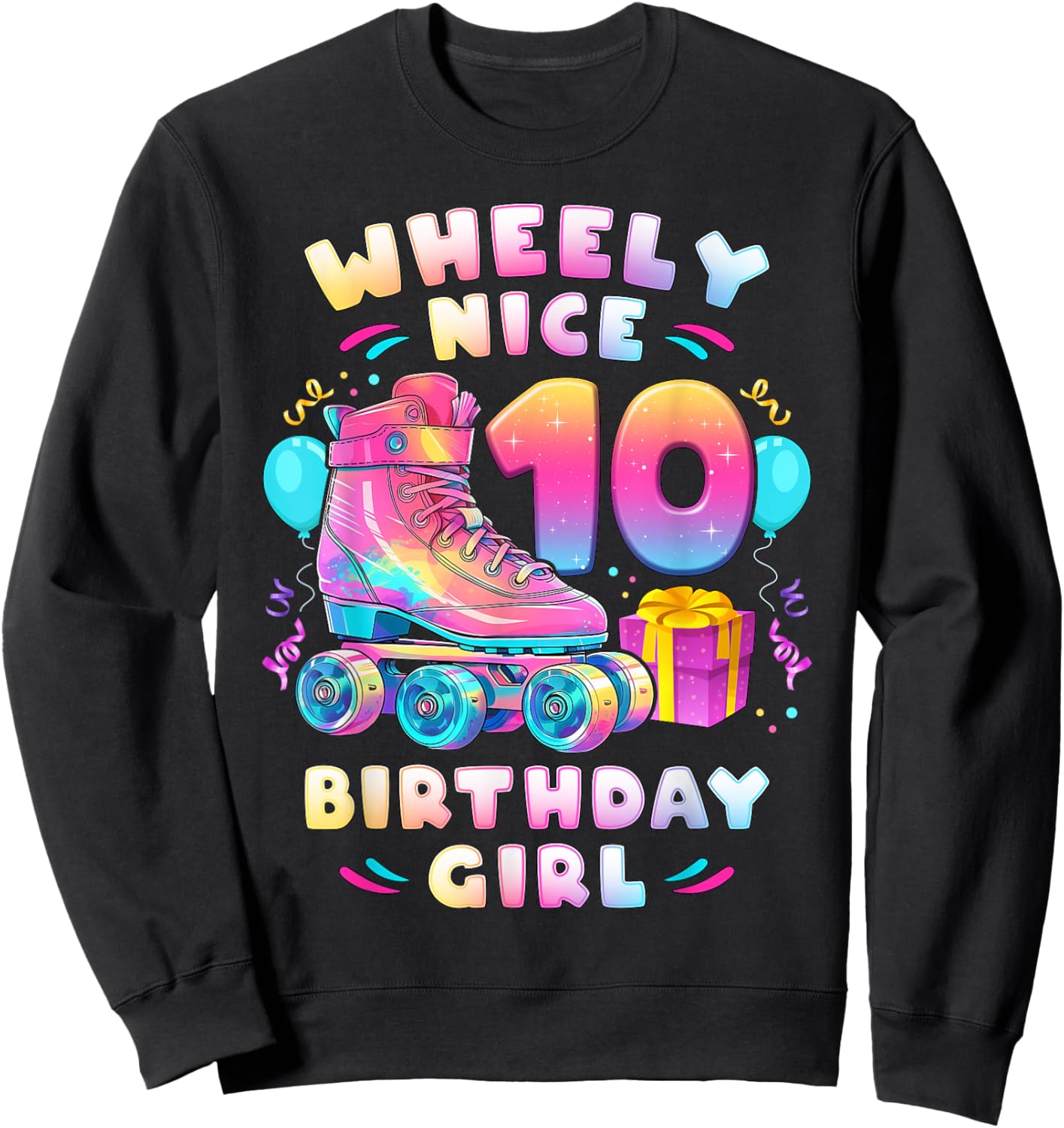 10th Birthday Girl 10 Years, Roller Skates, Number 10 Sweatshirt - Sweatshirt | Black