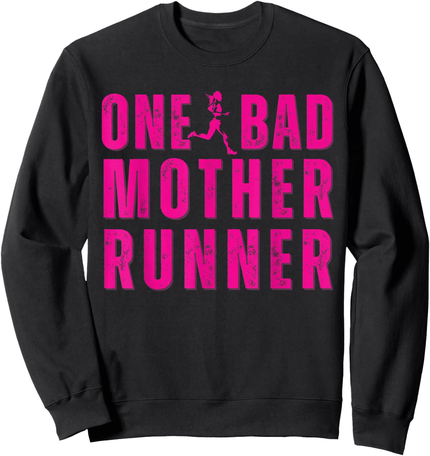 Funny One Mother Runner Cool Marathon and Mud Run Sweatshirt - Sweatshirt | Black