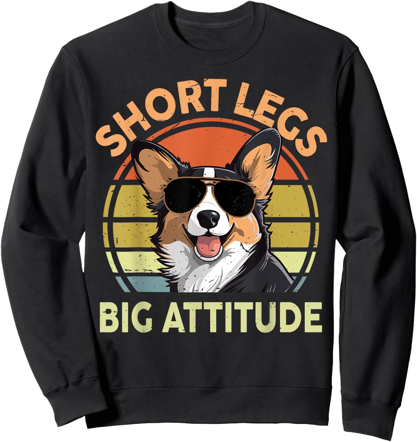 Funny Corgi Short Legs Big Attitude Men Women Dad Mom Sweatshirt - Sweatshirt | Black