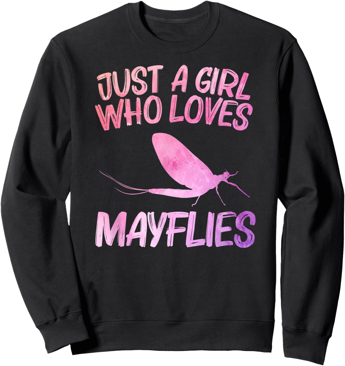 Just A Girl Who Loves Mayflies Gift Mayfly Nymph Sweatshirt - Sweatshirt | Black