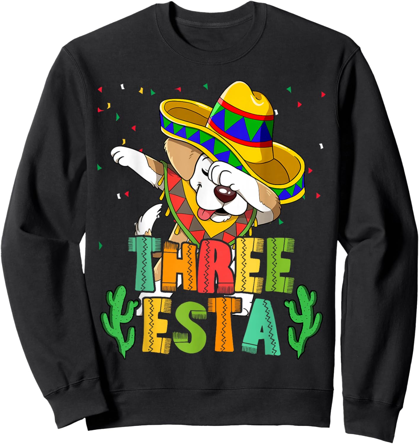 Mexican Themed Party 3rd Birthday Three Esta Sweatshirt - Sweatshirt | Black