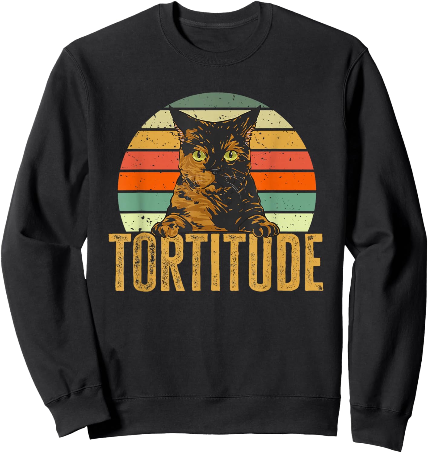 Tortitude Tortoiseshell Cat Tortie Cat Sweatshirt - Sweatshirt | Black