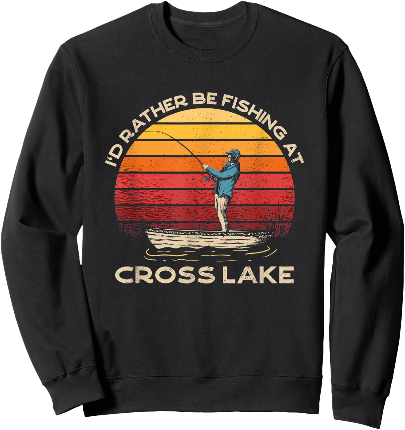 Cross Lake Lake Life I'd Rather Be Fishing At The Lake Sweatshirt - Sweatshirt | Black