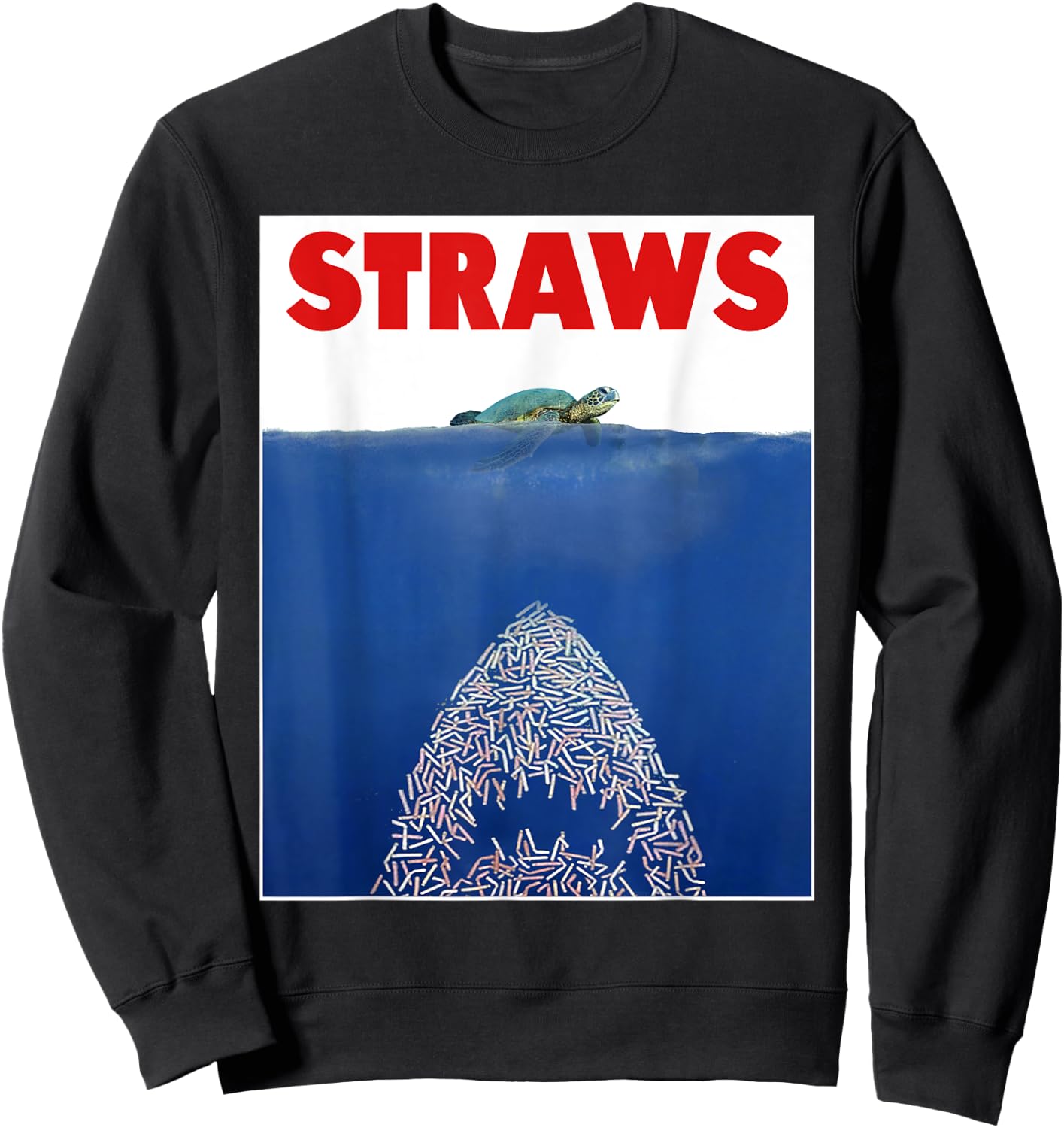Save The Sea Turtles Conservation Gift Shirt Anti Straws Sweatshirt - Sweatshirt | Black
