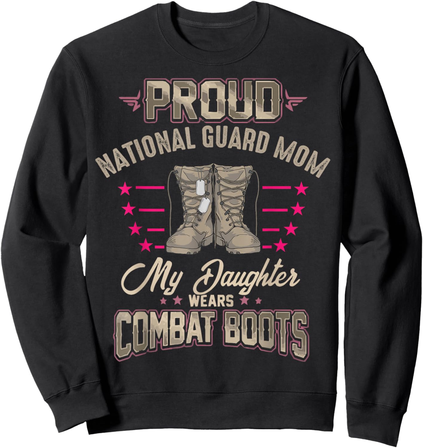 My Daughter Wears Combat Boots - Proud National Guard Mom Sweatshirt - Sweatshirt | Black