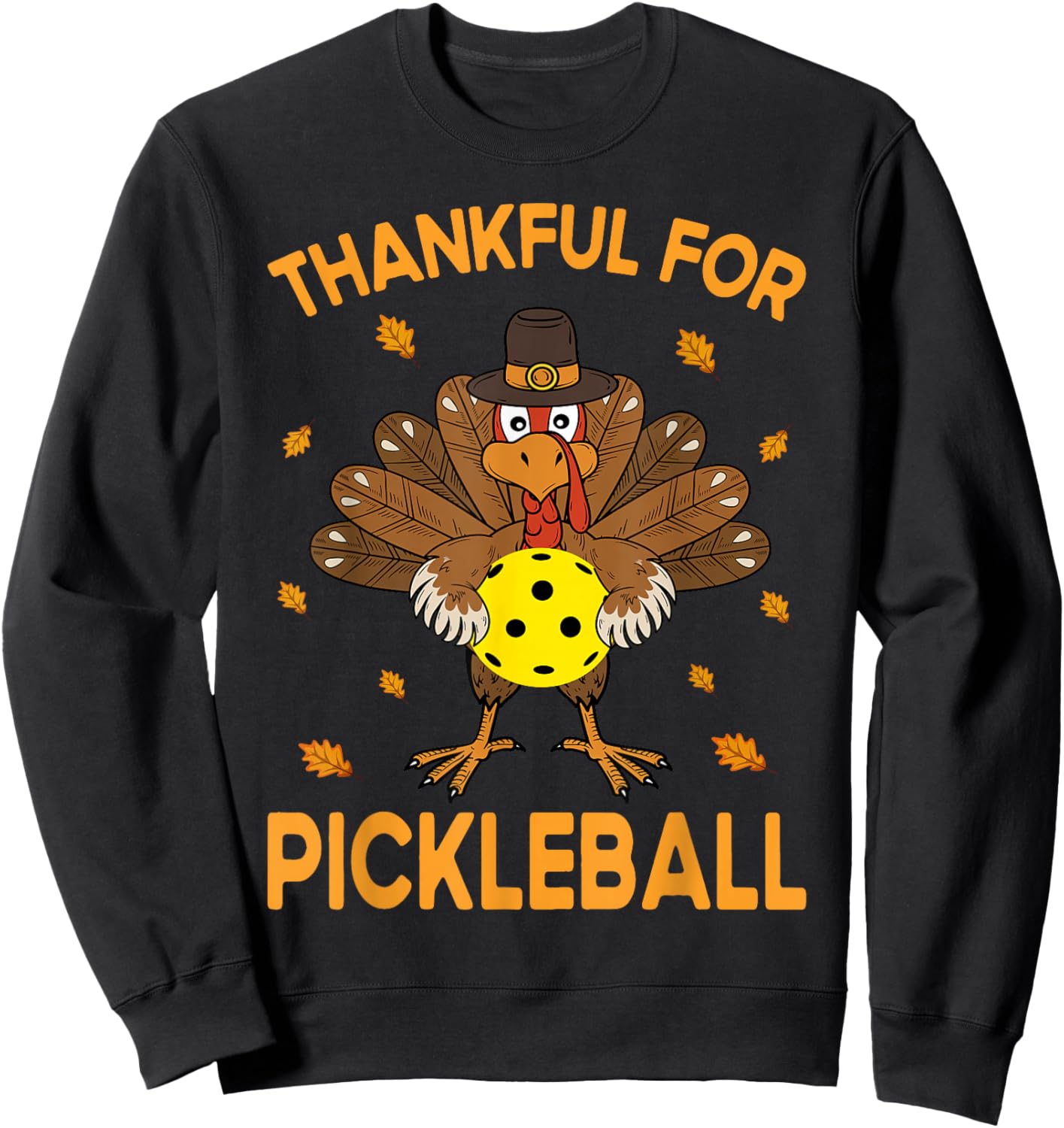 Funny Pickleball Thanksgiving Golf Ball Turkey Costume Sweatshirt - Sweatshirt | Black