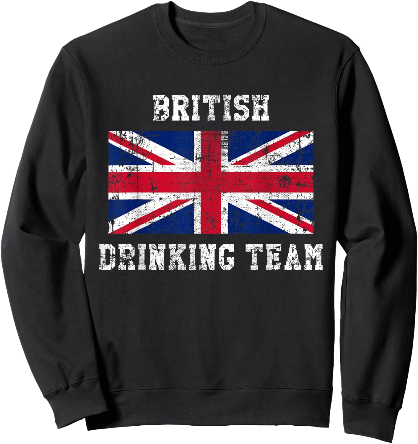 British Drinking Team Funny National Pride Gift Sweatshirt - Sweatshirt | Black