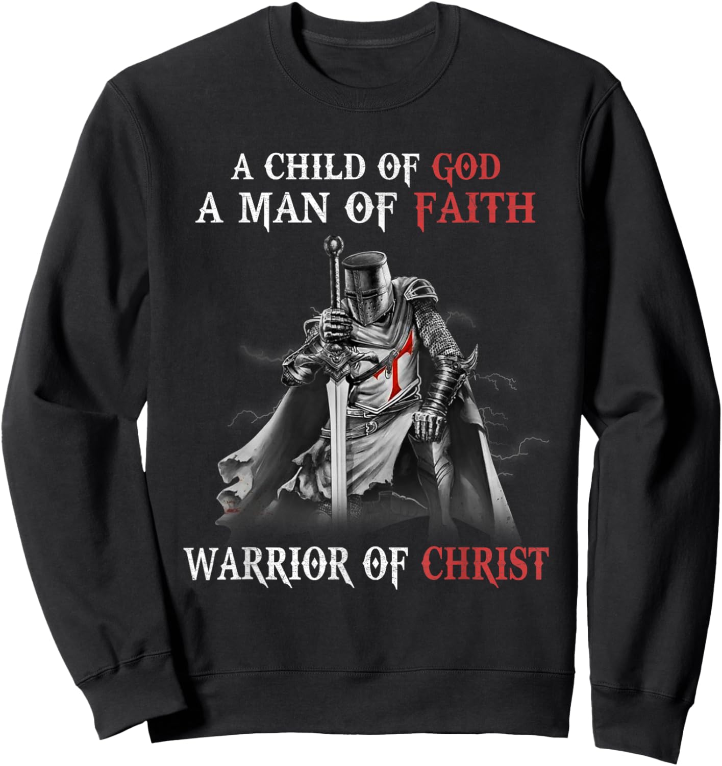 Knight Templar Faith A Warrior Of Christ Sweatshirt - Sweatshirt | Black