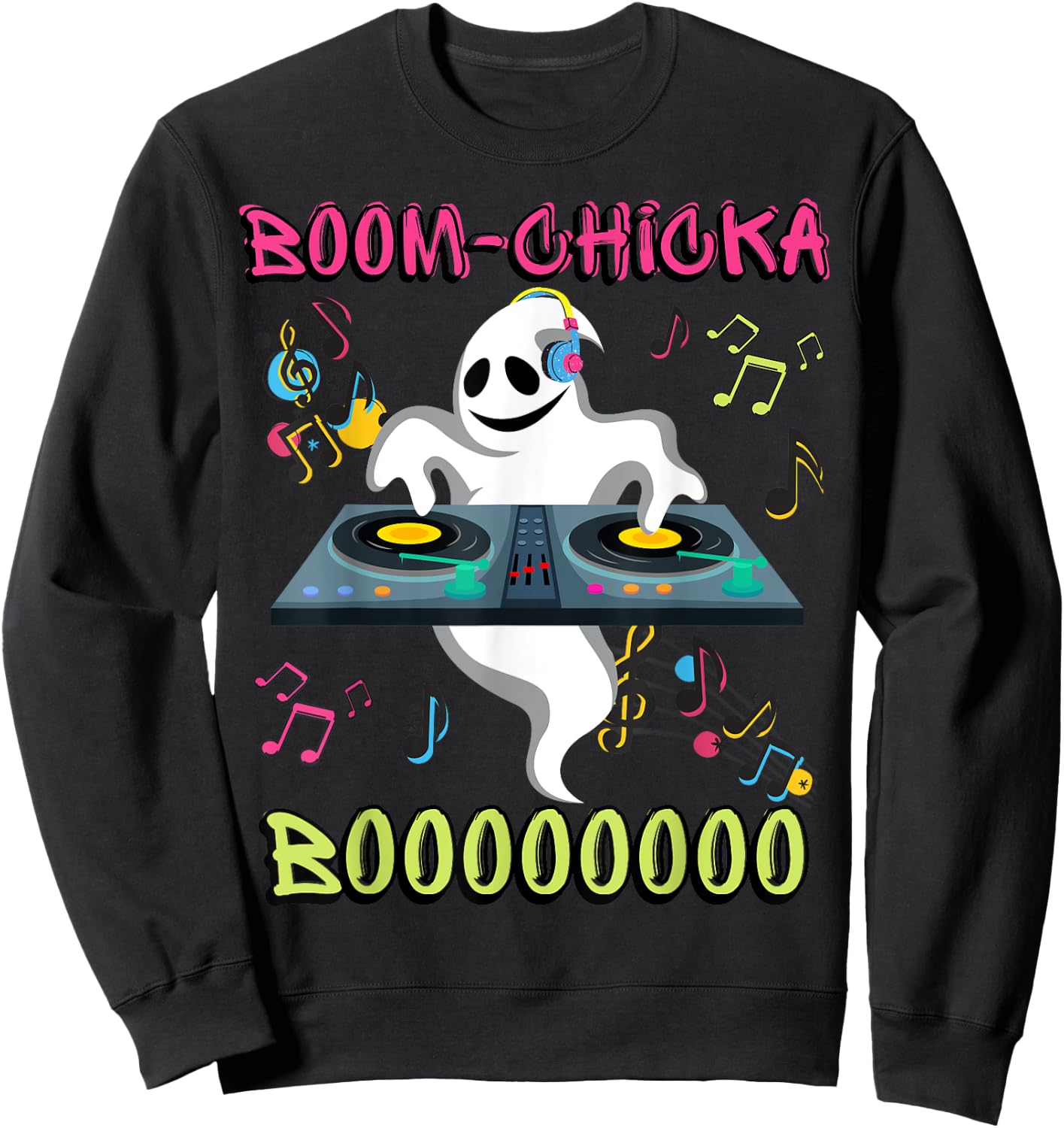 Ghost DJ/ Boom Chicka Boo/ Halloween Costume/ Funny Ghost Sweatshirt - Sweatshirt | Black