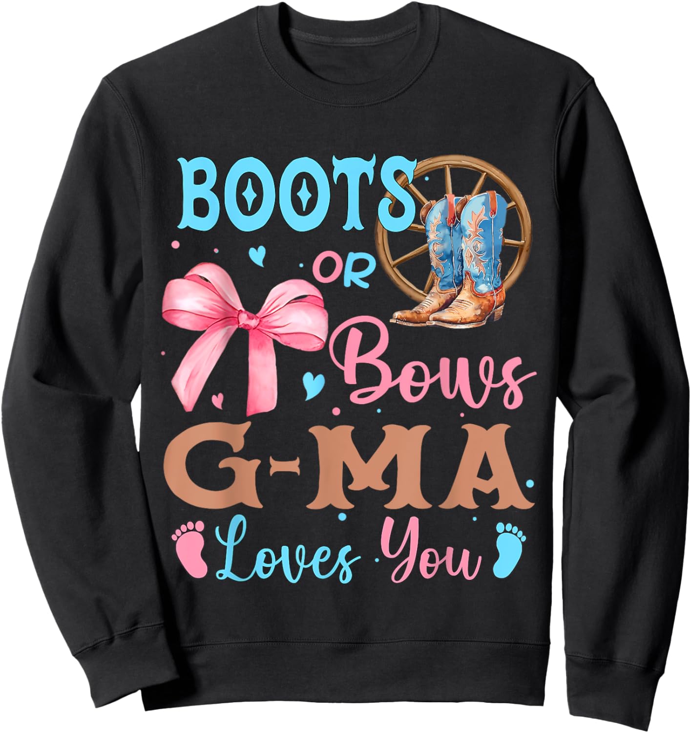 Boots or Bows Gender Reveal Decorations G-Ma Loves You Sweatshirt - Sweatshirt | Black
