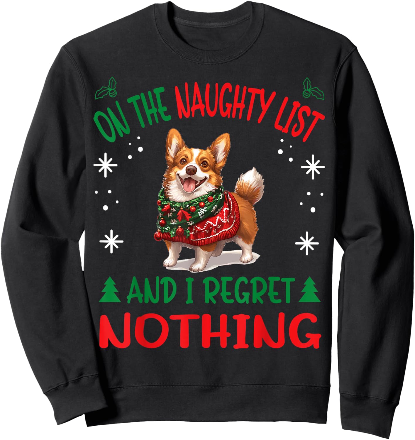 Cute Cardigan Welsh Corgi Dog Christmas On The Naughty List Sweatshirt - Sweatshirt | Black