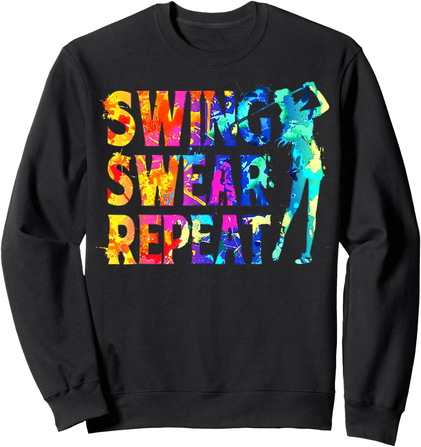 Water Color Swing Swear Repeat Funny Golf Club Men Women Sweatshirt - Sweatshirt | Black