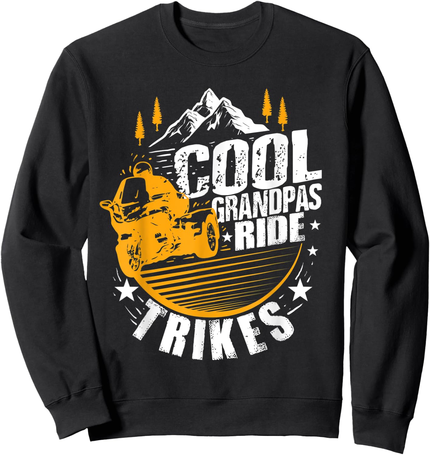 Funny Trike Rider Gift Cool Grandpas Ride Trikes Sweatshirt - Sweatshirt | Black