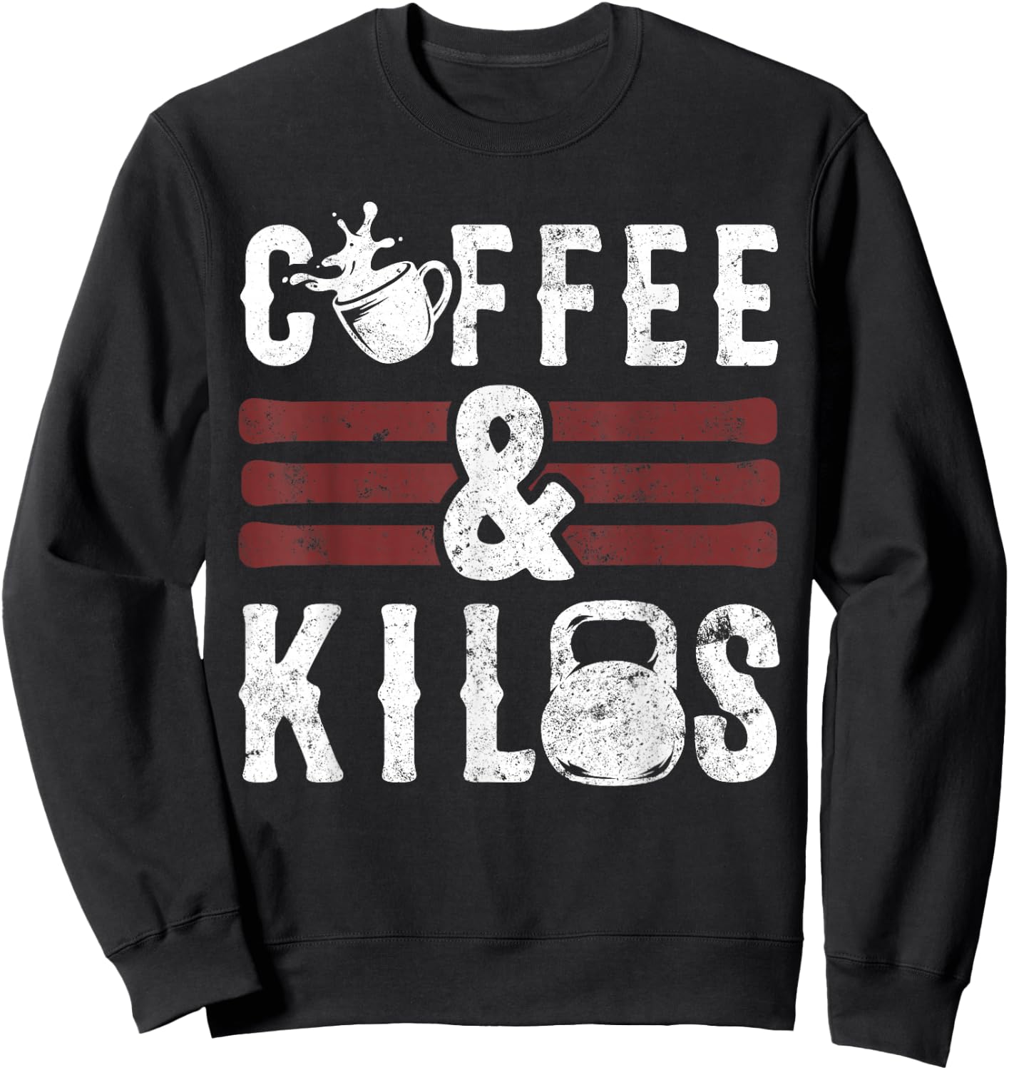 Funny Caffeine Weightlifting Workout Gifts Coffee & Kilos Sweatshirt - Sweatshirt | Black