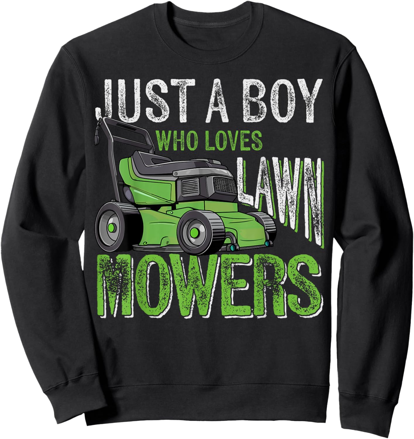 Just a Boy Who Loves Lawn Mowers Toddler Lawn Mowing Lover Sweatshirt - Sweatshirt | Black