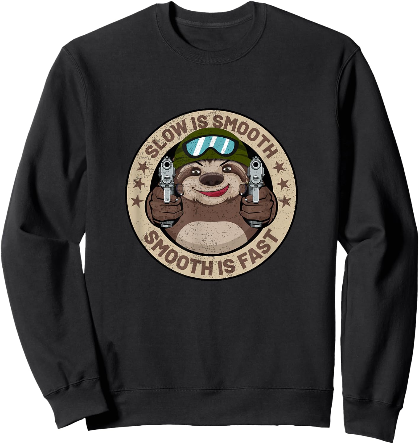 Slow Is Smooth Is Fast Funny Sloth Firearm Shooting Shirt Sweatshirt - Sweatshirt | Black