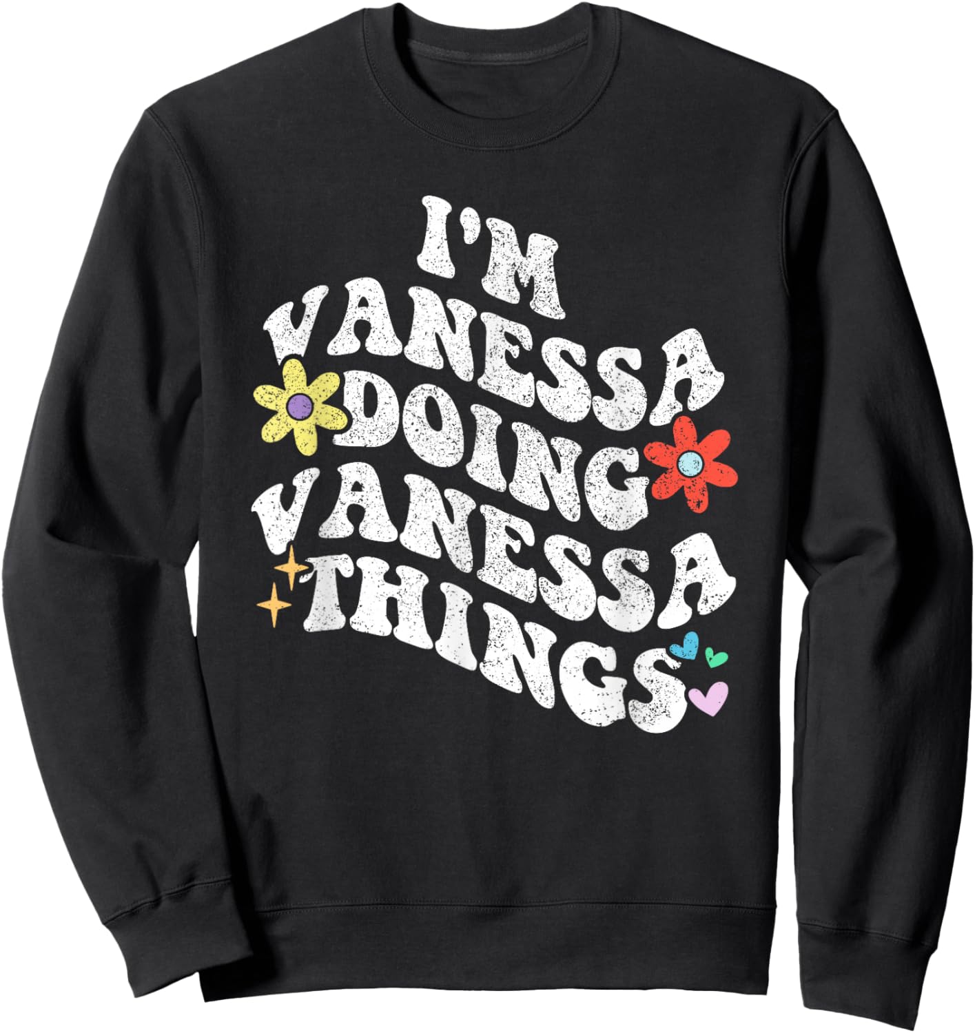 Personalized Name Mothers Day outfit Retro Groovy I'm VANESSA Doing VANESSA Things Funny Mother's Sweatshirt - Sweatshirt | Black