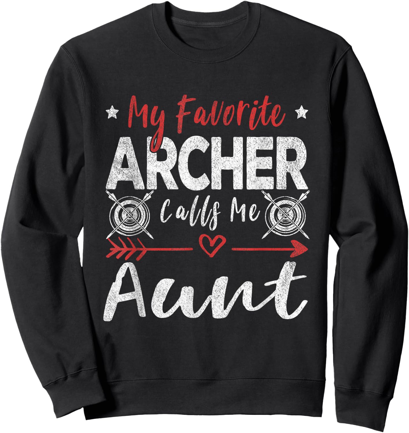 My Favorite Archer Calls Me Aunt Archery Sweatshirt - Sweatshirt | Black