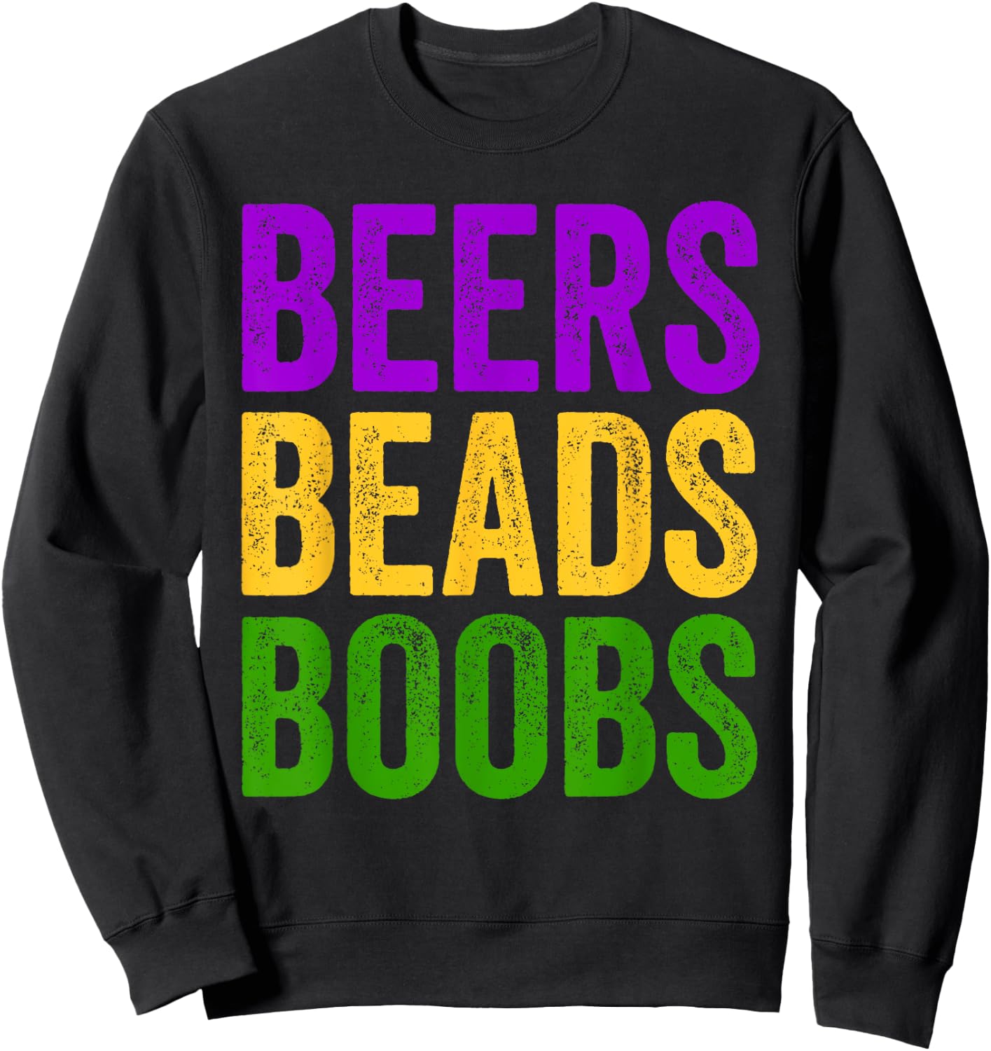 Funny Mardi Gras Beers Beads Boobs New Orleans Gift Sweatshirt - Sweatshirt | Black
