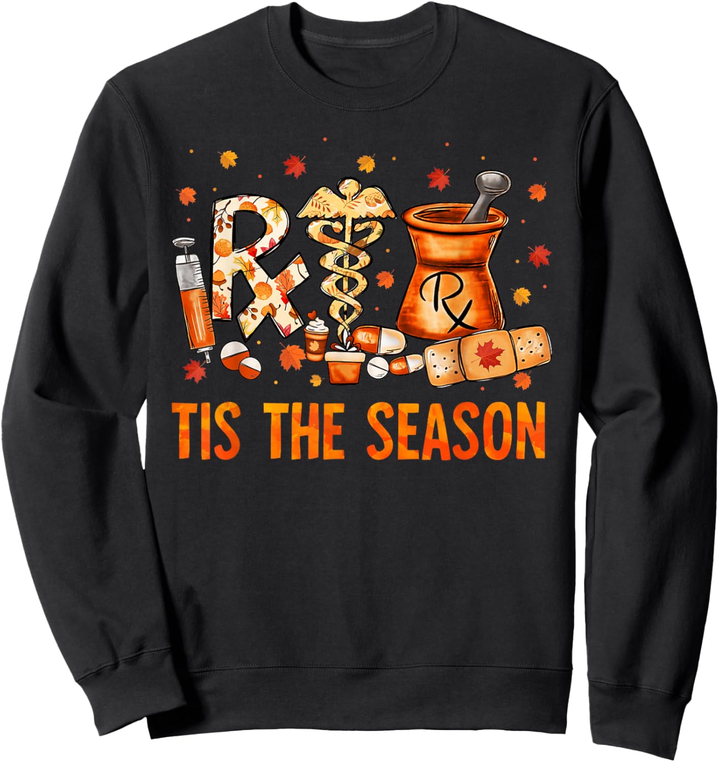 CPhT Pharmacy Technician Fall Theme Shirts Tis The Season Sweatshirt - Sweatshirt | Black