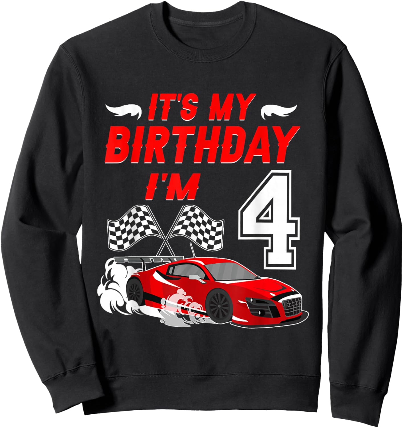 It's My 4th Birthday Boy Race Car Racing 4 Years Old Sweatshirt - Sweatshirt | Black