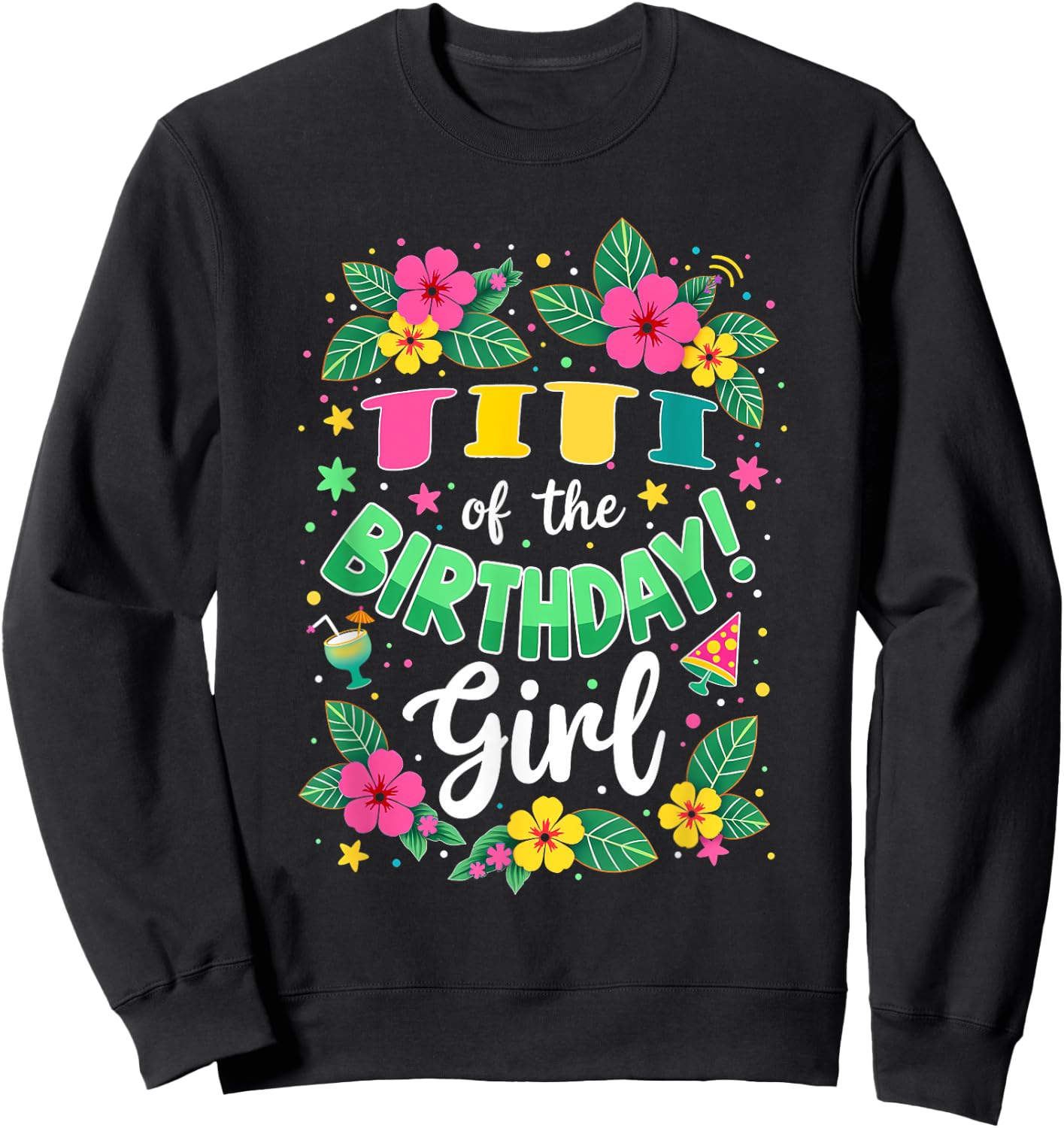 Aloha Hawaii Aunt Titi Of The Birthday Girl Sweatshirt - Sweatshirt | Black